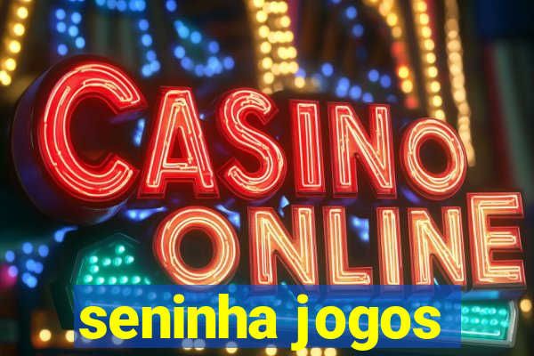 seninha jogos